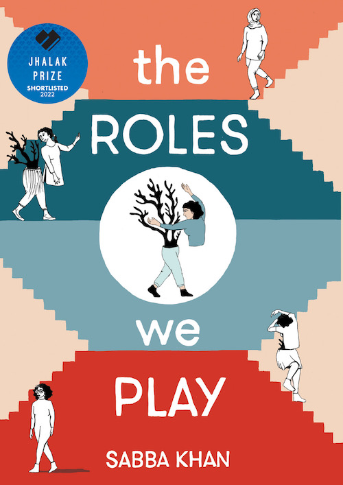 The Roles We Play by Sabba Khan