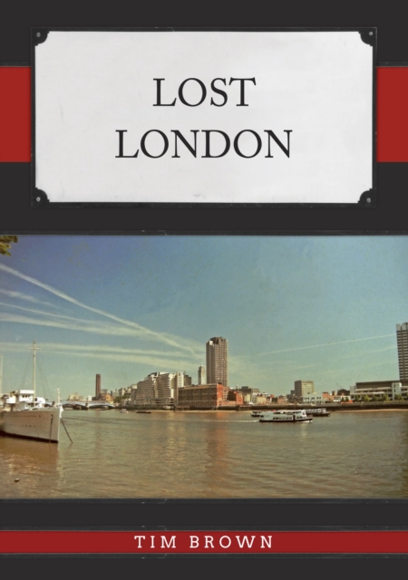Lost London by Tim Brown
